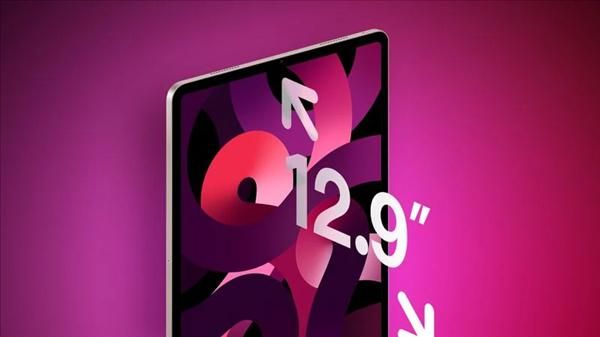 新款iPad Air即将发布，配备12.9英寸迷你LED屏幕